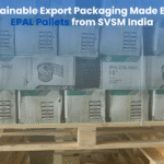 Sustainable Export Packaging Made Easy: EPAL Pallets from SVSM India