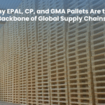 Why EPAL, CP, and GMA Pallets Are the Backbone of Global Supply Chains